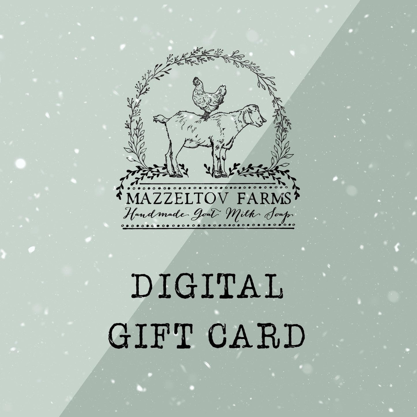 Mazzeltov Farm's Gift Card - Digital Gift Card - Mazzeltov Farms Soap
