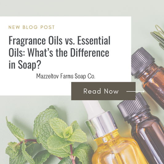 Fragrance Oils vs. Essential Oils: What’s the Difference in Soap?